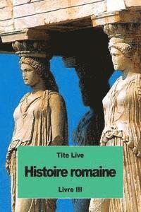 Tite Live - Histoire romaine: Livre III, Häftad. Tillgänglighet: Lägg i varukorg
