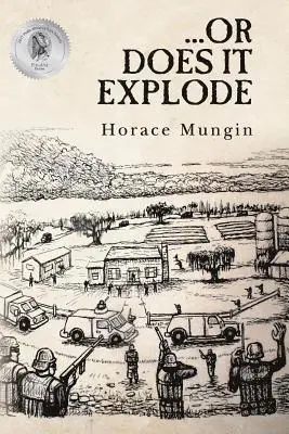 Horace Mungin - ...Or Does It Explode, Häftad. Tillgänglighet: Lägg i varukorg