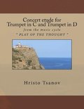 Concert etude for Trumpet in C and Trumpet in D: from the music cycle ' PLAY OF THE THOUGHT '