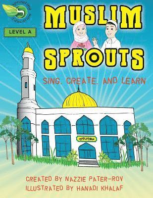 Nazzie Pater-Rov - Muslim Sprouts Vol. A: A Preschool Textbook for Muslim Children, Häftad. Tillgänglighet: Lägg i varukorg
