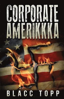 Blacc Topp - Corporate Amerikkka, Häftad. Tillgänglighet: Lägg i varukorg