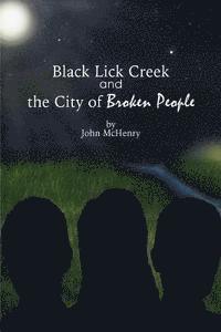 John McHenry - Black Lick Creek and the City of Broken People, Häftad
