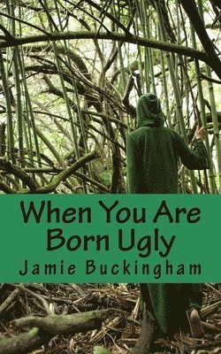 Jamie Buckingham, Bruce Buckingham - When You Are Born Ugly, Häftad. Tillgänglighet: Lägg i varukorg