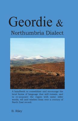 Brendan Riley - Geordie and Northumbria Dialect: Resource book for North East English dialect, Häftad