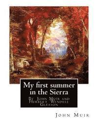 Herbert W. Gleason, John Muir - My first summer in the Sierra, By John Muir with illustrations By: Herbert W.(Wendell) Gleason (Born in Malden, Massachusetts on June 5, 1855 - Died,, Häftad. Tillgänglighet: Lägg i varukorg