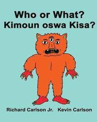 Richard Carlson Jr - Who or What? Kimoun oswa Kisa?: Children's Picture Book English-Haitian Creole (Bilingual Edition), Häftad. Tillgänglighet: Lägg i varukorg