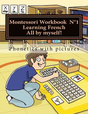 Alain Lefebvre, Murielle Lefebvre - Montessori Workbook 1: Phonetics with pictures, Häftad. Tillgänglighet: Lägg i varukorg