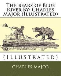 Charles Major - The bears of Blue River.By: Charles Major (Illustrated), Häftad. Tillgänglighet: Lägg i varukorg