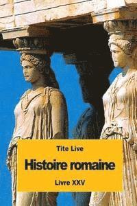 Tite Live - Histoire romaine: Livre XXV, Häftad. Tillgänglighet: Lägg i varukorg