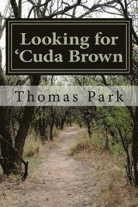 Thomas Park - Looking for 'Cuda Brown, Häftad