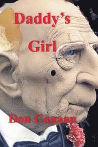 Don Canaan - Daddy's Girl: A prequel to Pretty Little Girl, Häftad. Tillgänglighet: Lägg i varukorg