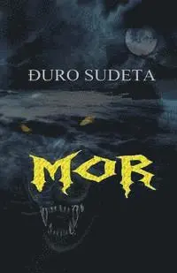 Gjuro Sudeta, B. K. De Fabris - Mor: Fantasticna Pripovijest, Häftad. Tillgänglighet: Lägg i varukorg