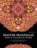 Master Mandala Adult Coloring Book Volume 2: Inspire Creativity, Reduce Stress, and Bring Balance with Mandala Coloring Pages