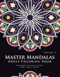 Master Mandala Adult Coloring Book Volume 3: Inspire Creativity, Reduce Stress, and Bring Balance with Mandala Coloring Pages