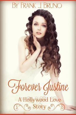 Frank J. Bruno - Forever Justine: A Hollywood Love Story, Häftad. Tillgänglighet: Lägg i varukorg