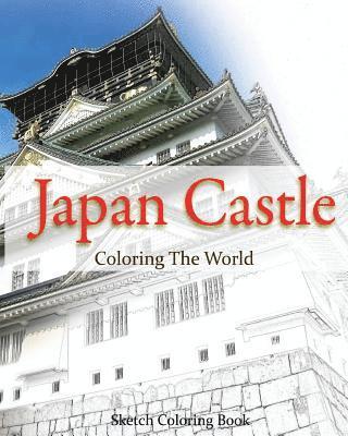 Anthony Hutzler - Japan Castle Coloring The World: Sketch Coloring Book, Häftad. Tillgänglighet: Lägg i varukorg