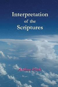 A. W. Pink - Interpretation of the Scriptures, Häftad