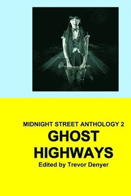 Ramsey Campbell, Trevor Denyer - Ghost Highways: Midnight Street Anthology 2, Häftad