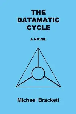 Michael Brackett - The Datamatic Cycle, Häftad. Tillgänglighet: Lägg i varukorg