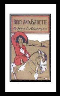 Hans C. Andersen - Rudy and Babette, Häftad