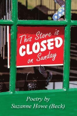 Robert Beck, Suzanne Howe Beck - This Store is Closed on Sunday: Poetry by Suzanne Howe (Beck), Häftad. Tillgänglighet: Lägg i varukorg