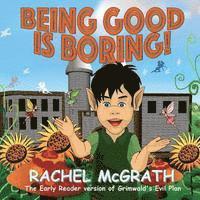 Mario Tereso, Rachel McGrath - Being Good is Boring, Häftad. Tillgänglighet: Lägg i varukorg
