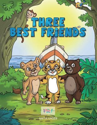 Anita Hager - Three best friends, Häftad. Tillgänglighet: Lägg i varukorg