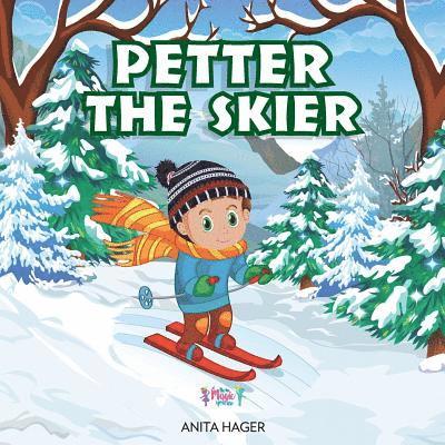 Anita Hager - Petter the skier, Häftad. Tillgänglighet: Lägg i varukorg