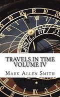 Travels In Time: Volume IV