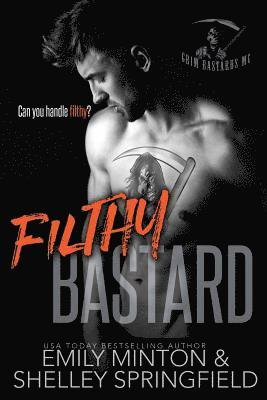 Shelley Springfield, Emily Minton - Filthy Bastard, Häftad. Tillgänglighet: Lägg i varukorg