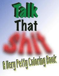 Patton - Talk That Shit: A Very Petty Coloring Book, Häftad. Tillgänglighet: Lägg i varukorg