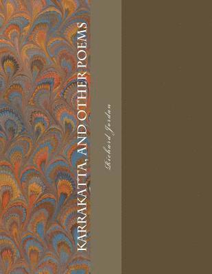 Richard Jordan - Karrakatta, And Other Poems: Poems from the 1970's, Häftad