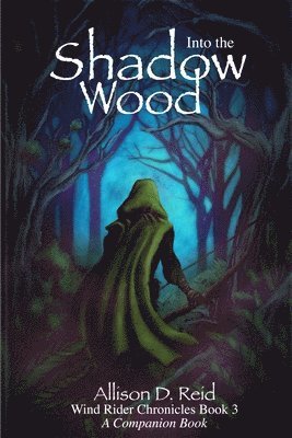 Allison D. Reid - Into the Shadow Wood, Häftad. Tillgänglighet: Lägg i varukorg