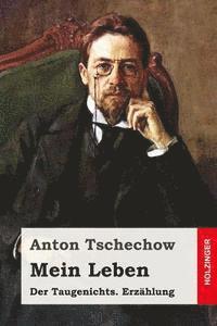 Anton Tschechow - Mein Leben (Der Taugenichts): Erzählung, Häftad
