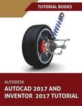 Autodesk AutoCAD 2017 and Inventor 2017 Tutorial