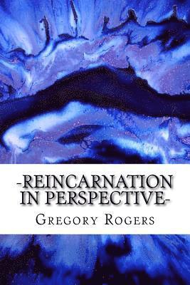 Gregory Rogers - Reincarnation in Perspective, Häftad