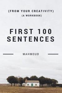 Mahmoud - First 100 Sentences (From Your Creativity) (A Workbook), Häftad. Tillgänglighet: Lägg i varukorg