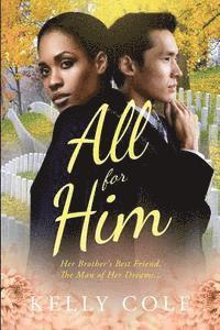 Kelly Cole - All For Him: A BWAM Love Story For Adults, Häftad. Tillgänglighet: Lägg i varukorg