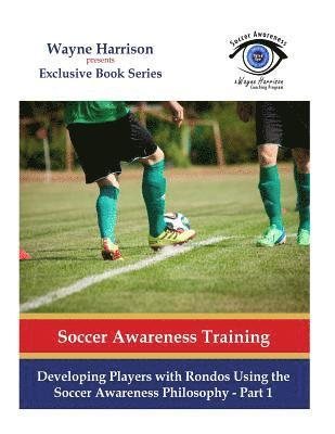 Wayne Harrison - Developing Players with Rondos Using the Soccer Awareness Philosophy - Part 1, Häftad. Tillgänglighet: Lägg i varukorg