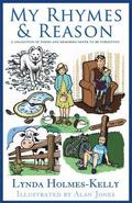 My Rhymes and Reason: A collection of poems and memories never to be forgotten