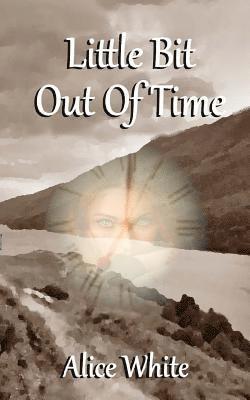 Alice White - Little Bit Out Of Time, Häftad
