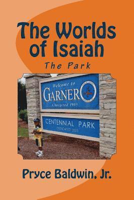 Jr. Baldwin, Pryce - The Worlds of Isaiah: The Park, Häftad. Tillgänglighet: Lägg i varukorg