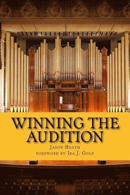 Jason Heath - Winning the Audition: Turbocharge Your Orchestral Audition: Advice from Leaders in the Field, Häftad. Tillgänglighet: Lägg i varukorg