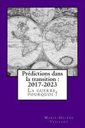 Prdictions dans la transition - 2017-2023: La guerre, pourquoi ?