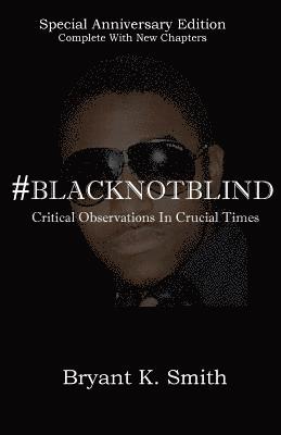 Bryant K. Smith - #BlackNotBlind: Critical Observations In Crucial Times, Häftad. Tillgänglighet: Lägg i varukorg