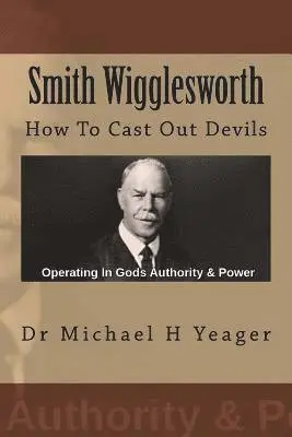Michael H Yeager - Smith Wigglesworth, Häftad. Tillgänglighet: Lägg i varukorg