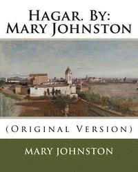 Hagar. By: Mary Johnston: (Original Version)