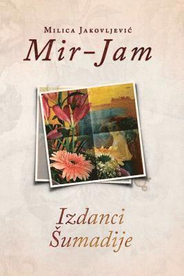 Milica Jakovljevic Mir-Jam - Izdanci Sumadije, Häftad. Tillgänglighet: Lägg i varukorg