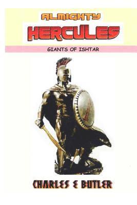 Charles E. Butler - Almighty Hercules: Giants of Ishtar, Häftad. Tillgänglighet: Lägg i varukorg