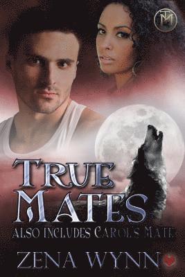 Zena Wynn - True Mates, Häftad. Tillgänglighet: Lägg i varukorg